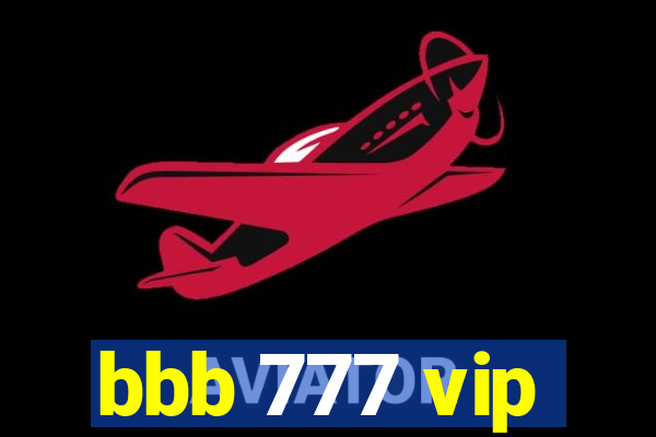 bbb 777 vip